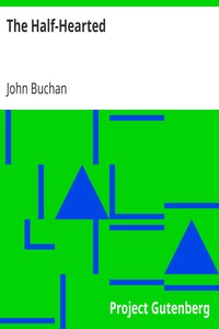 The Half-Hearted by John Buchan
