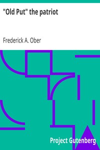 "Old Put" the patriot by Frederick A. (Frederick Albion) Ober