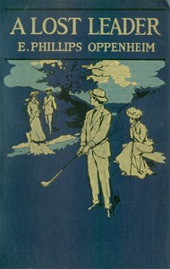 A Lost Leader by E. Phillips (Edward Phillips) Oppenheim