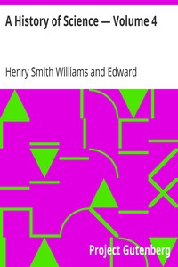 A History of Science — Volume 4 by Henry Smith Williams