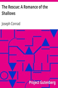 The Rescue: A Romance of the Shallows by Joseph Conrad