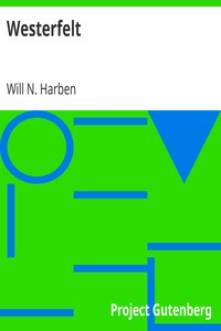 Westerfelt by Will N. (Will Nathaniel) Harben