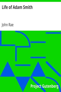 Life of Adam Smith by John Rae