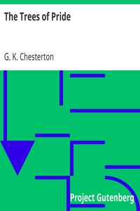 The Trees of Pride by G. K. (Gilbert Keith) Chesterton