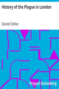 History of the Plague in London by Daniel Defoe