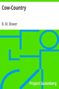 Cow-Country by B. M. Bower