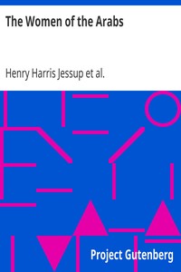 The Women of the Arabs by Henry Harris Jessup