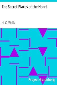 The Secret Places of the Heart by H. G. Wells