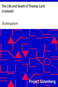 The Life and Death of Thomas Lord Cromwell by Shakespeare (spurious and doubtful works)