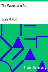 The Madonna in Art by Estelle M. (Estelle May) Hurll