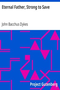 Eternal Father, Strong to Save
a.k.a., Navy Hymn by John Bacchus Dykes