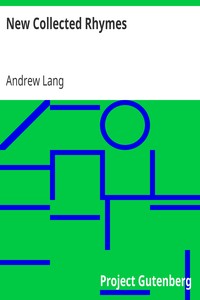 New Collected Rhymes by Andrew Lang