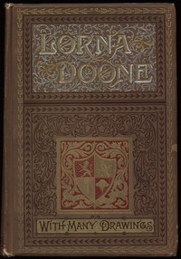 Lorna Doone: A Romance of Exmoor by R. D. (Richard Doddridge) Blackmore