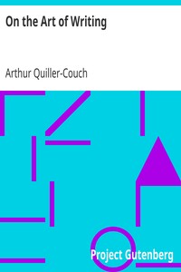 On the Art of Writing
Lectures delivered in the University of Cambridge 1913-1914 by Arthur Quiller-Couch