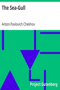 The Sea-Gull by Anton Pavlovich Chekhov