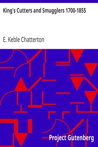 King's Cutters and Smugglers 1700-1855 by E. Keble (Edward Keble) Chatterton
