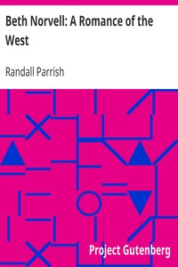 Beth Norvell: A Romance of the West by Randall Parrish