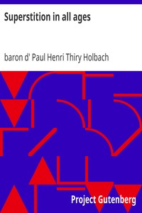 Superstition in all ages by Paul Henri Thiry Holbach