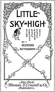 Little Sky-High; Or, The Surprising Doings of Washee-Washee-Wang by Hezekiah Butterworth