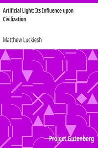 Artificial Light: Its Influence upon Civilization by Matthew Luckiesh