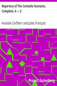 Repertory of The Comedie Humaine, Complete, A — Z by Anatole Cerfberr