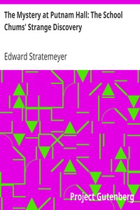 The Mystery at Putnam Hall: The School Chums' Strange Discovery by Edward Stratemeyer