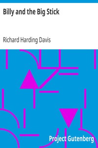 Billy and the Big Stick by Richard Harding Davis