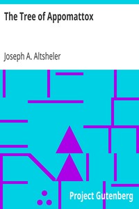 The Tree of Appomattox by Joseph A. (Joseph Alexander) Altsheler