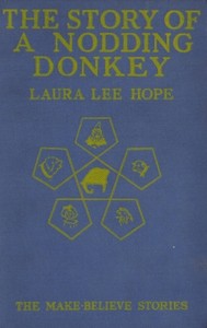 The Story of a Nodding Donkey by Laura Lee Hope