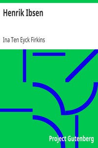 Henrik Ibsen
A Bibliography of Criticism and Biography with an Index to Characters by Ina Ten Eyck Firkins