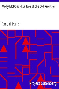 Molly McDonald: A Tale of the Old Frontier by Randall Parrish