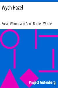 Wych Hazel by Susan Warner