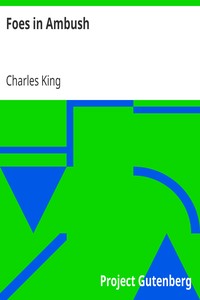 Foes in Ambush by Charles King
