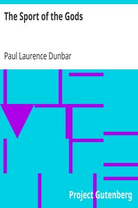 The Sport of the Gods by Paul Laurence Dunbar