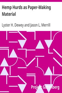 Hemp Hurds as Paper-Making Material by Lyster H. (Lyster Hoxie) Dewey