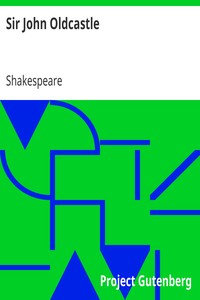 Sir John Oldcastle by Shakespeare (spurious and doubtful works)