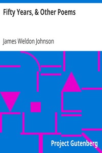 Fifty Years, & Other Poems by James Weldon Johnson