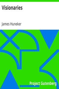 Visionaries by James Huneker