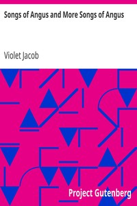 Songs of Angus and More Songs of Angus by Violet Jacob