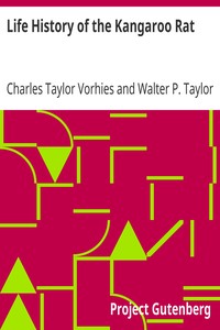 Life History of the Kangaroo Rat by Charles Taylor Vorhies