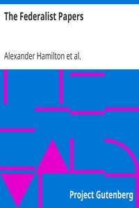 The Federalist Papers by Alexander Hamilton