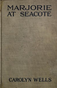 Marjorie at Seacote by Carolyn Wells
