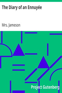 The Diary of an Ennuyée by Mrs. (Anna) Jameson