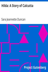Hilda: A Story of Calcutta by Sara Jeannette Duncan