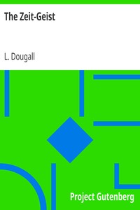 The Zeit-Geist by L. (Lily) Dougall