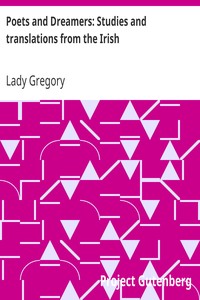 Poets and Dreamers: Studies and translations from the Irish by Lady Gregory
