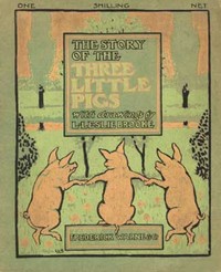 The Story of the Three Little Pigs by L. Leslie (Leonard Leslie) Brooke
