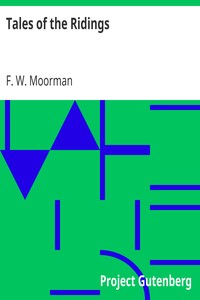 Tales of the Ridings by F. W. (Frederic William) Moorman