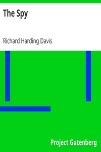 The Spy by Richard Harding Davis