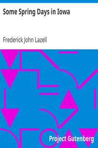 Some Spring Days in Iowa by Frederick John Lazell
